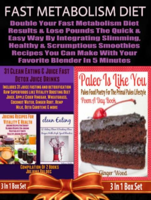 Fast Metabolism Diet: Double Your Fast Metabolism Diet Results – Maximize Your Fast Metabolism Diet Weight Loss Results & Lose Pounds The Quick & Easy Way – Add Slimming, Healthy & Scrumptious Smoothies Recipes You Can Make With Your Favorite Blender In, Juliana Baldec