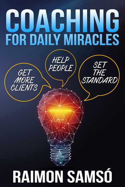 Coaching for Daily Miracles, Raimon Samsó