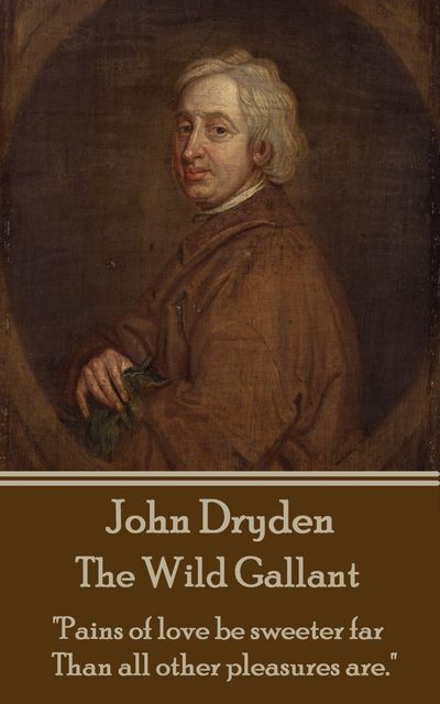 The Wild Gallant, John Dryden
