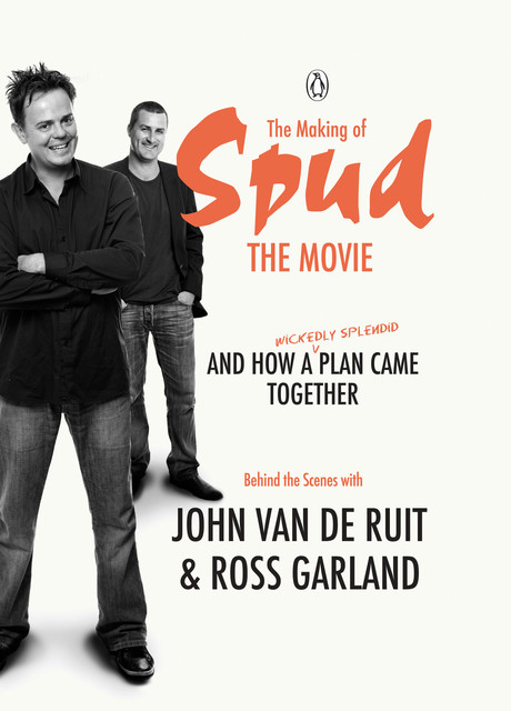 The Making of Spud the Movie, John Van de Ruit