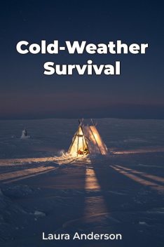 Cold-Weather Survival, Laura Anderson