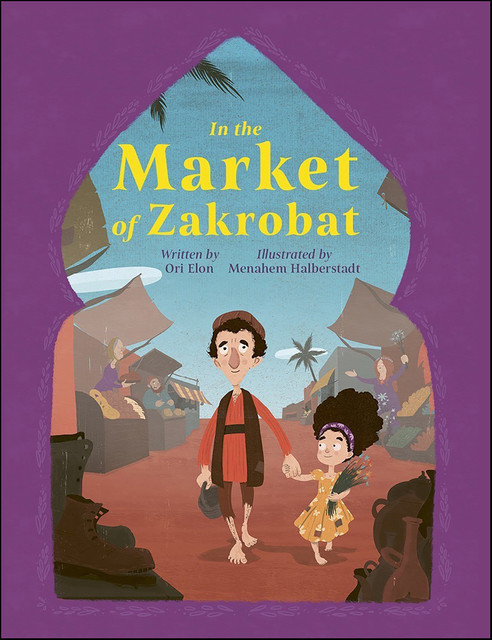 In the Market of Zakrobat, Ori Elon