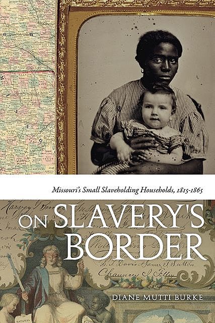 On Slavery's Border, Diane Burke