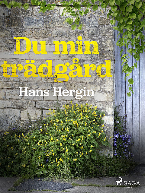 Du min trädgård, Hans Hergin