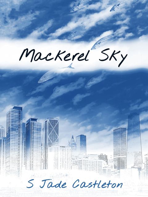 Mackerel Sky, S Jade Castleton