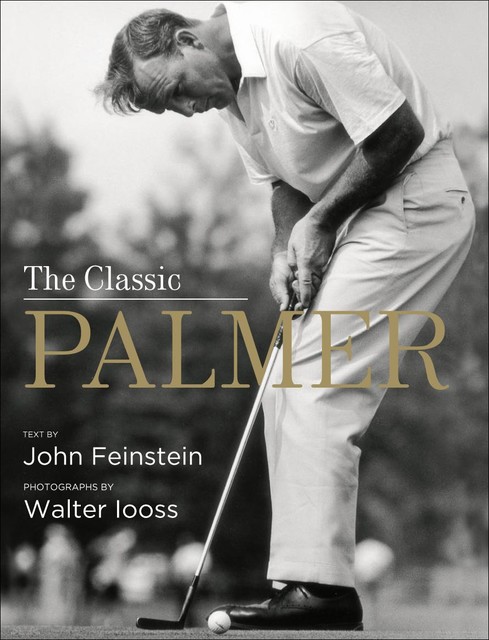 The Classic Palmer, John Feinstein