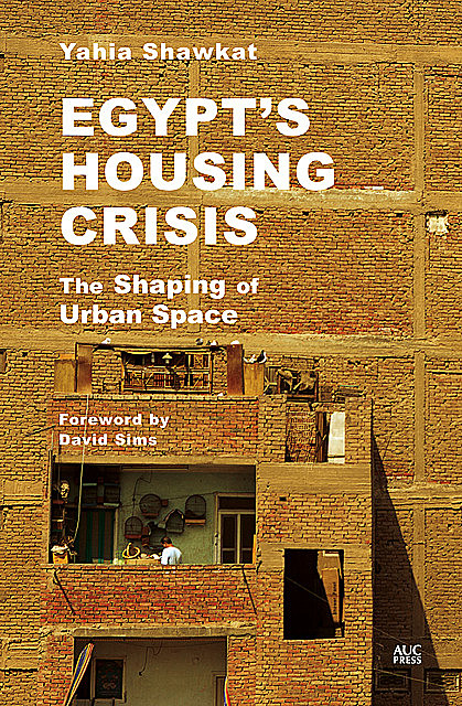 Egypt's Housing Crisis, Yahia Shawkat
