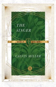 The Singer Bible Study, Calvin Miller