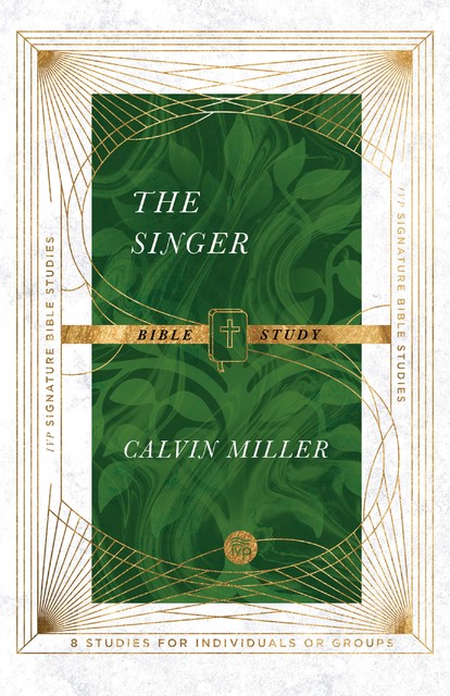 The Singer Bible Study, Calvin Miller