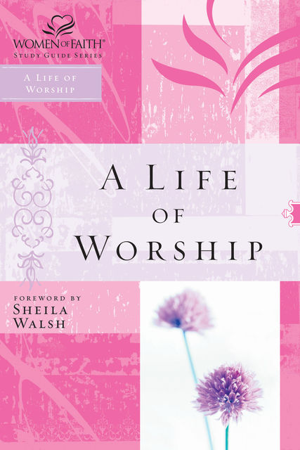A Life of Worship, Thomas Nelson