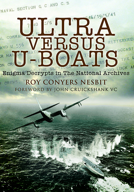 Ultra Versus U-Boats, Roy Conyers Nesbit