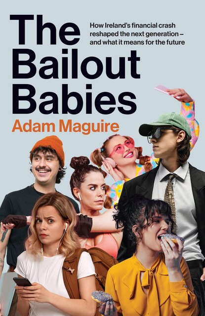 The Bailout Babies, Adam Maguire