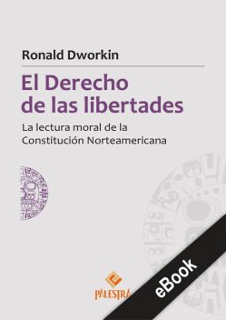 El derecho de las libertades, Ronald Dworkin