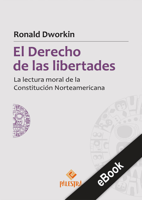El derecho de las libertades, Ronald Dworkin