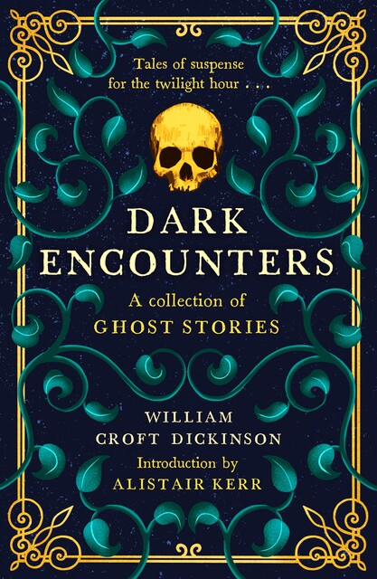 Dark Encounters, William Croft Dickinson
