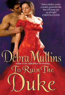 To Ruin the Duke, Debra Mullins