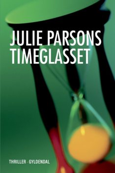 Timeglasset, Julie Parsons