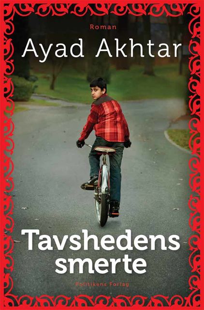 Tavshedens smerte, Ayad Akhtar