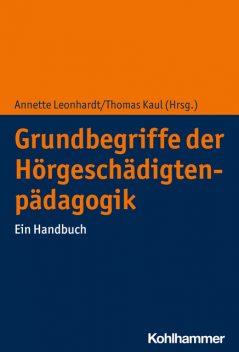 Grundbegriffe der Hörgeschädigtenpädagogik, Annette Leonhardt, amp, Thomas Kaul