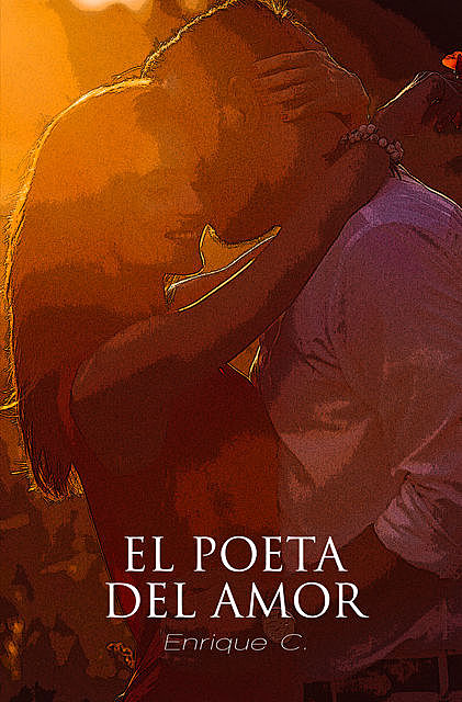 El poeta del amor, Enrique