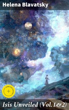 Isis Unveiled, Helena Blavatsky