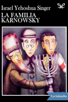 La familia Karnowsky, Israel Yehoshua Singer