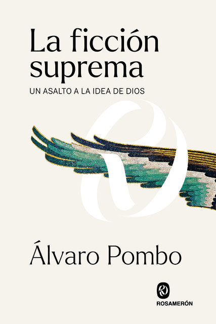La ficción suprema, Álvaro Pombo