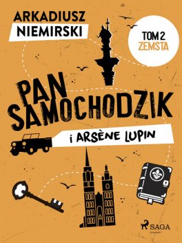 Pan Samochodzik i Arsène Lupin Tom 2 – Zemsta, Arkadiusz Niemirski