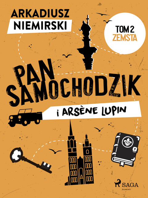 Pan Samochodzik i Arsène Lupin Tom 2 – Zemsta, Arkadiusz Niemirski