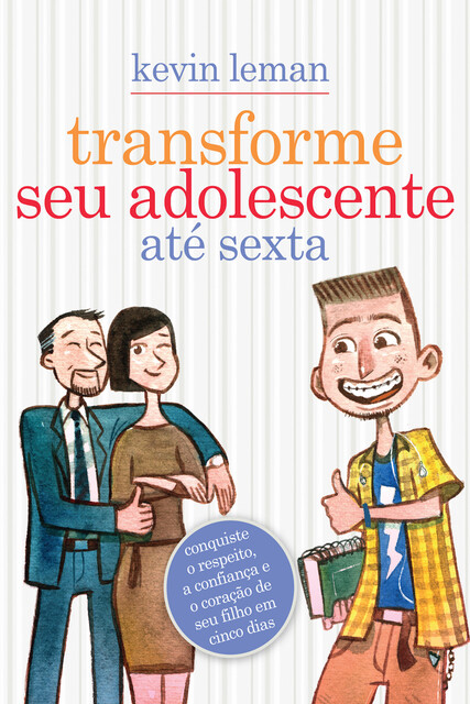 Transforme seu adolescente até sexta, Kevin Leman