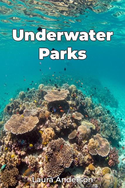 Underwater Parks, Laura Anderson