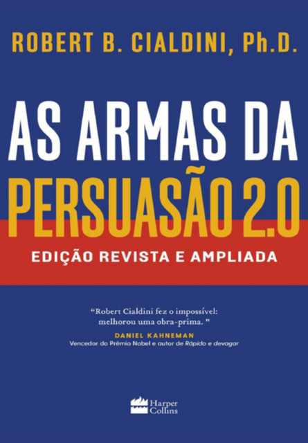 As Armas Da Persuasão 2.0, Robert B. Cialdini, Robert K.