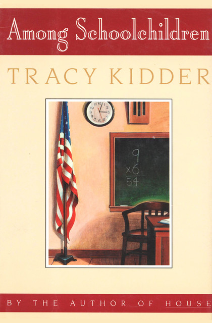 Among Schoolchildren, Tracy Kidder