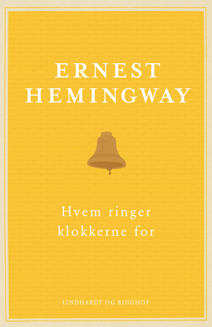 Hvem ringer klokkerne for, Ernest Hemingway