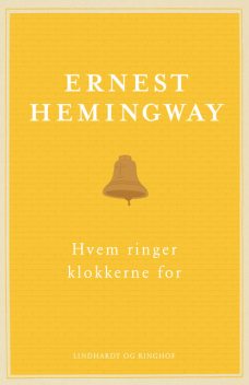 Hvem ringer klokkerne for, Ernest Hemingway