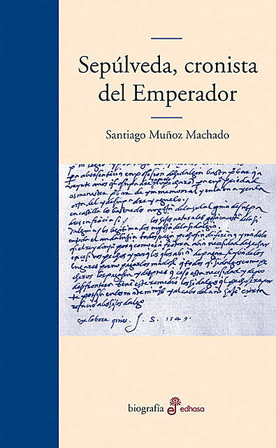 Sepúlveda, cronista del emperador, Santiago Muñoz Machado