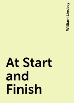 At Start and Finish, William Lindsey