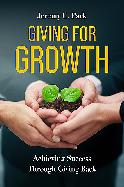 Giving for Growth, Jeremy C. Park