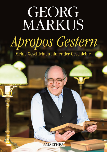 Apropos Gestern, Georg Markus