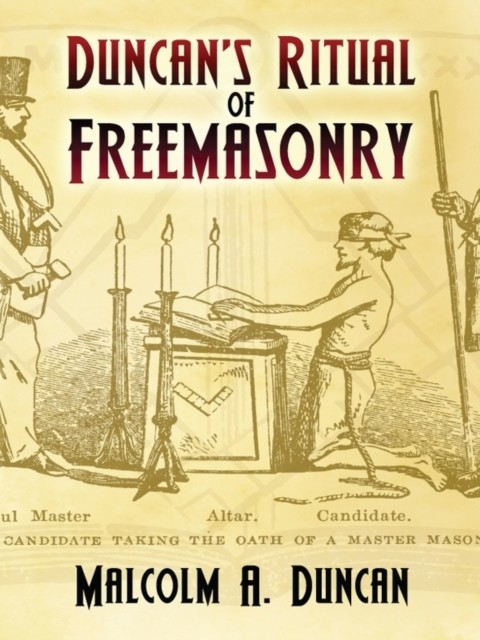 Duncan's Ritual of Freemasonry, Malcolm A.Duncan