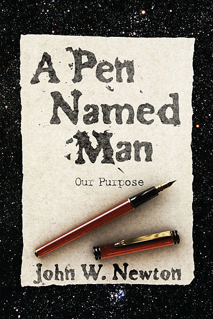 A Pen Named Man: Our Purpose, John Newton
