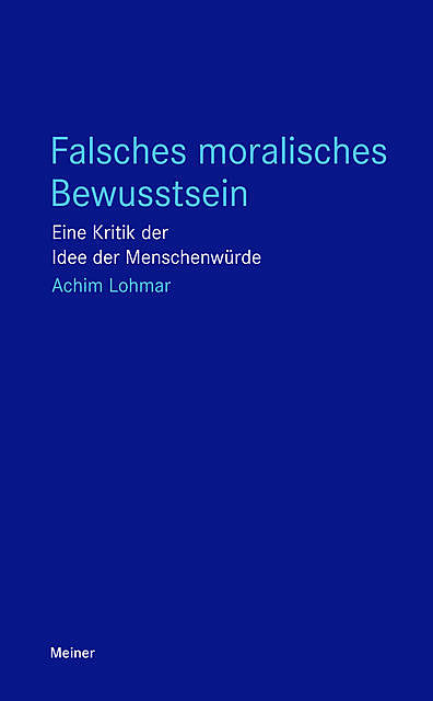 Falsches moralisches Bewusstsein, Achim Lohmar