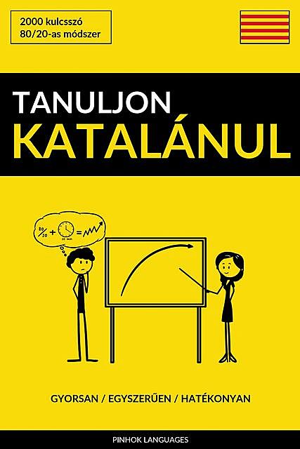 Tanuljon Katalánul – Gyorsan / Egyszerűen / Hatékonyan, Pinhok Languages