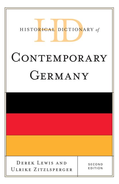 Historical Dictionary of Contemporary Germany, Derek Lewis, Ulrike Zitzlsperger