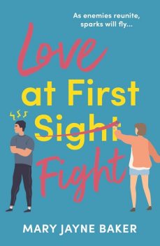 Love at First Fight, Mary Baker