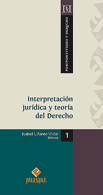 Interpretación jurídica y teoría del Derecho, Isabel Lifante Vidal