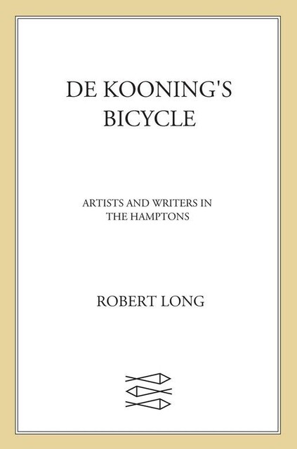 De Kooning's Bicycle, Robert Long