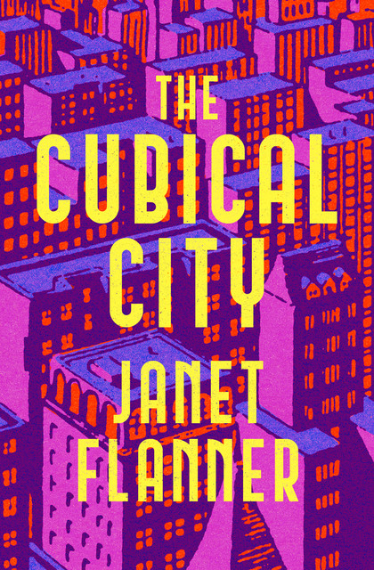 The Cubical City, Janet Flanner