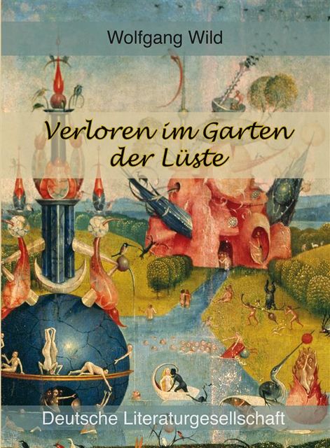 Verloren im Garten der Lüste, Wolfgang Wild