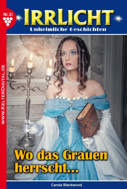 Irrlicht 31 – Gruselroman, Carola Blackwood